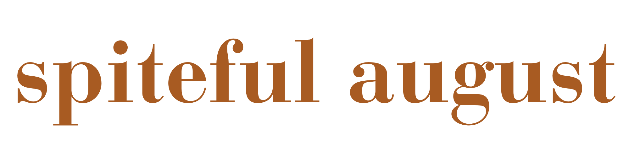 Spiteful August